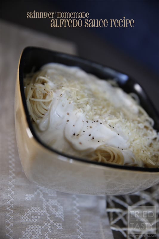 Skinny{er} Homemade Alfredo Sauce // Tried and Tasty