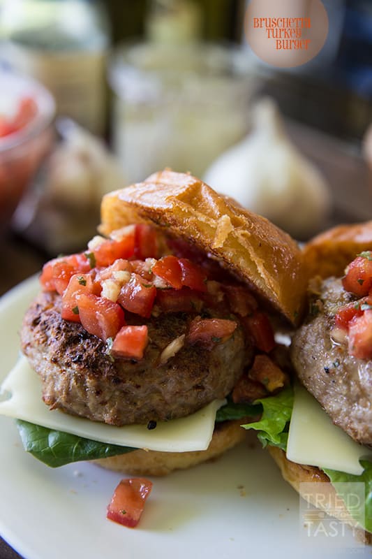 Bruschetta Turkey Burger // Tried and Tasty